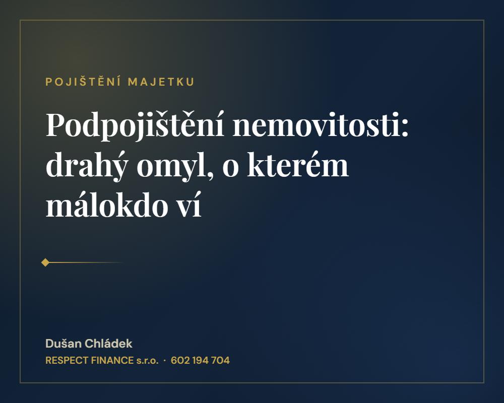 Podpojištění nemovitosti: drahý omyl, o kterém málokdo ví